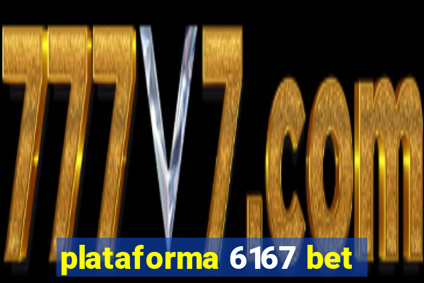 plataforma 6167 bet